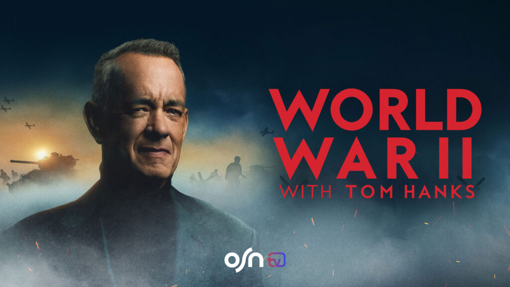 July on OSNtv: Blockbuster Movies, Exclusive Series & More 28 World War II with Tom Hanks LTT