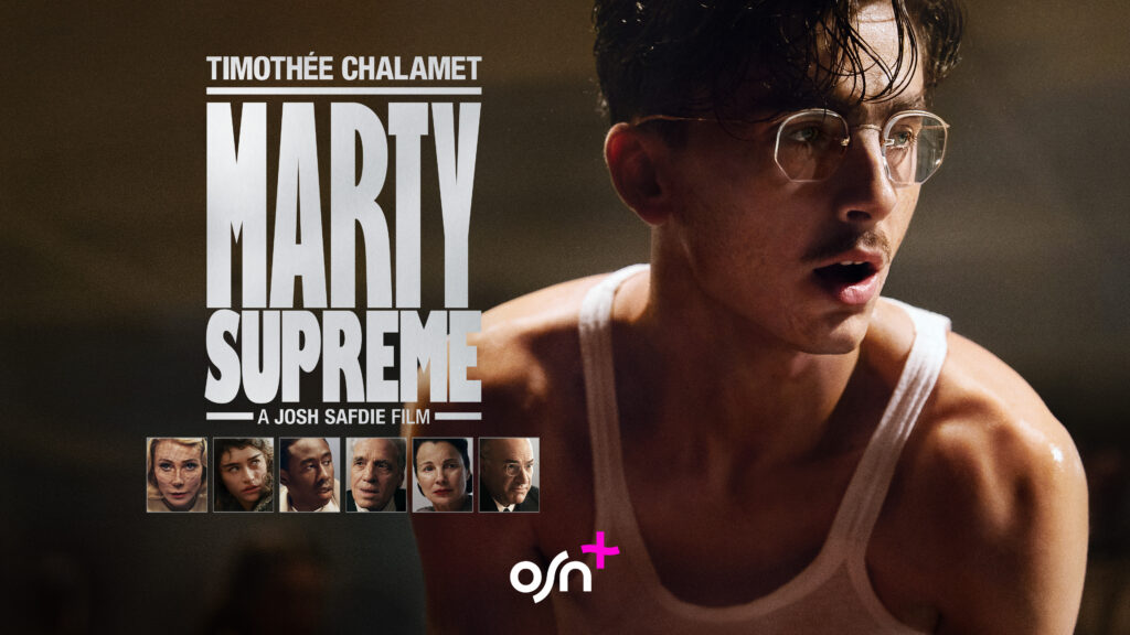 OSN+ August 2026 Lineup Brings a Summer Full of Entertainment 3 Marty Supreme LTT