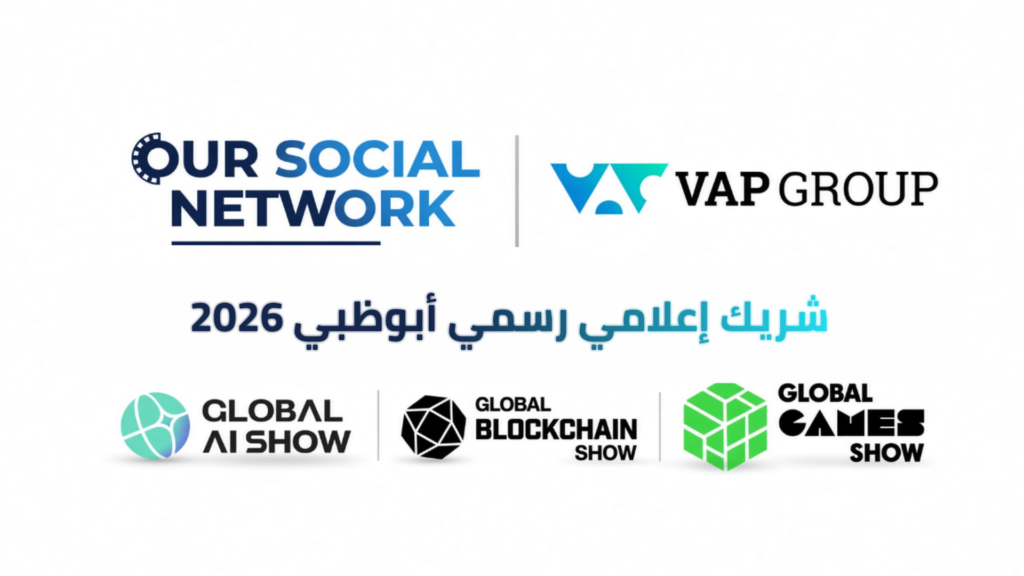 Our Social Network توسّع شراكتها الإعلامية مع VAP Group عبر ثلاثة أحداث دولية في أبوظبي 3 12798157