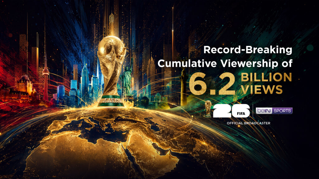 beIN SPORTS Sets Record with 6.2 Billion FIFA World Cup 2026 Viewers 4 beIN x FIFA26 6.2 billion cumulative viewership EN Final