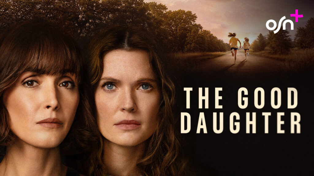 أبرز عروض +OSN في نوفمبر 2026 مسلسلات جديدة وأفلام مميزة 4 The Good Daughter