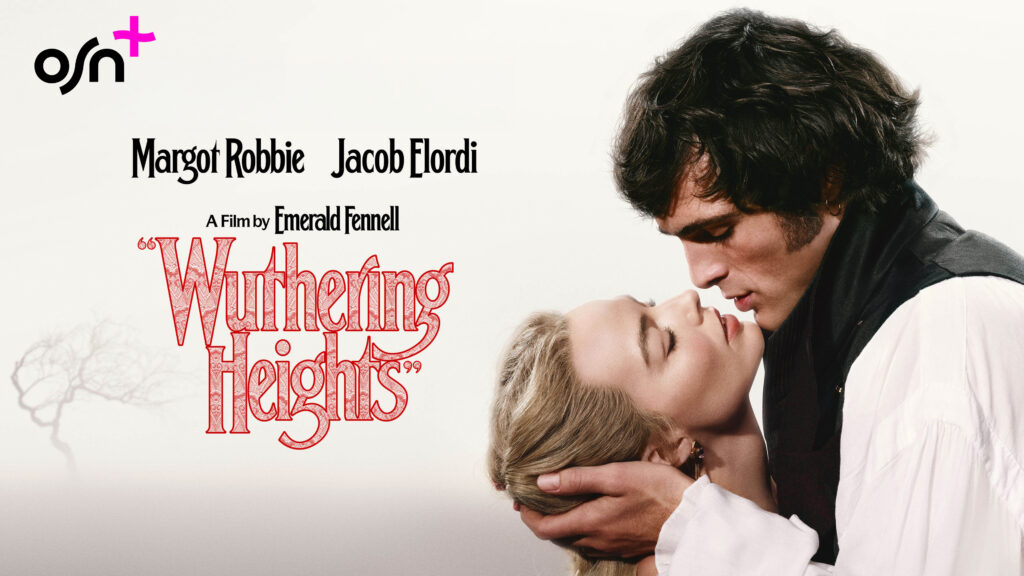 أبرز عروض +OSN في نوفمبر 2026 مسلسلات جديدة وأفلام مميزة 9 Wuthering Heights